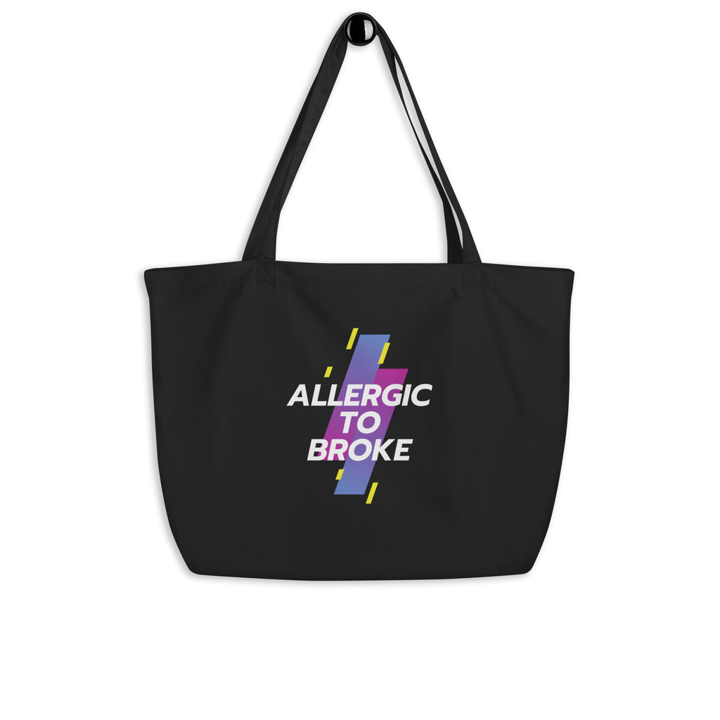 Allergic to Broke - V2: Large organic tote bag (double sided image)