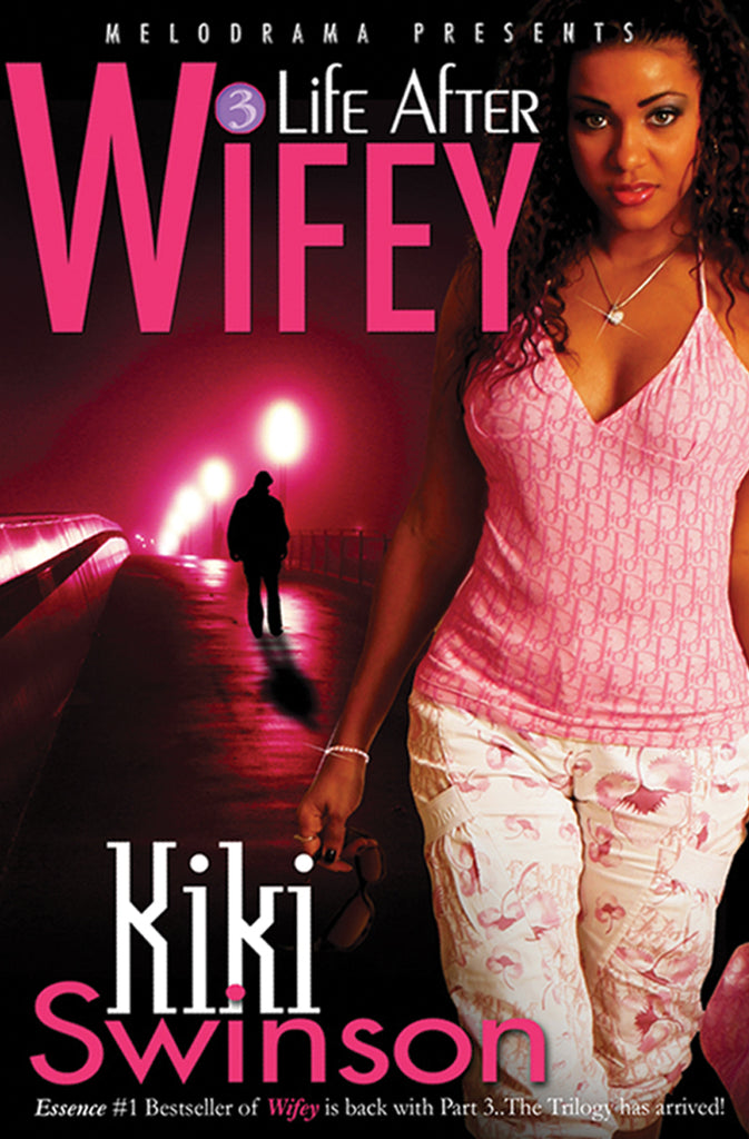 Life After Wifey - Part 3