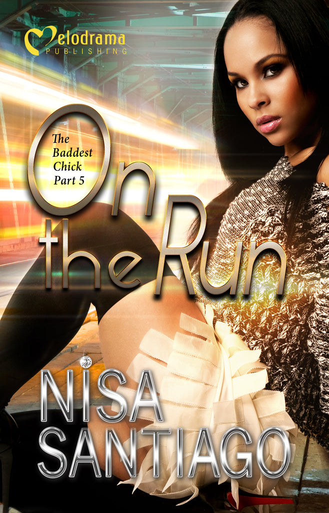 On the Run - Part 5 (The Baddest Chick)